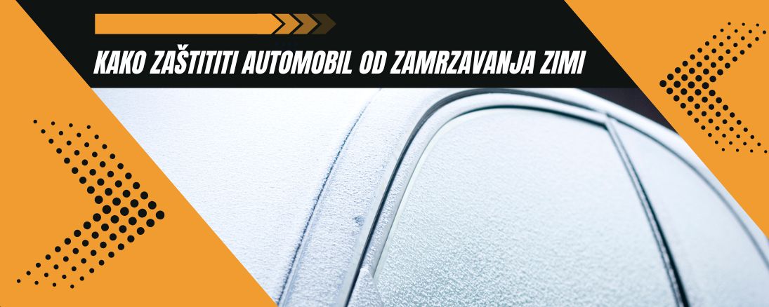 Kako zaštititi automobil od zamrzavanja zimi